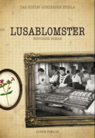 Dag Gundersen Storla: Lusablomster