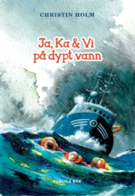 Ja, Ka & Vi på dypt vann av Christin Holm