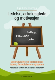 Ledelse, arbeidsglede og motivasjon