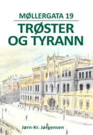 Møllergata 19 - trøster og tyrann