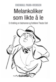 Theodor Dahl - Melankoliker som likte å le